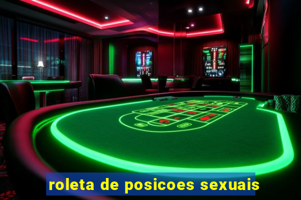 roleta de posicoes sexuais